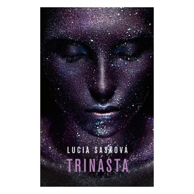 Trinásta - Lucia Sasková