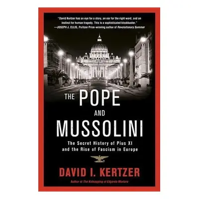 The Pope and Mussolini - David Kertzer