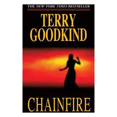 Sword of Truth 09. Chainfire - Terry Goodkind