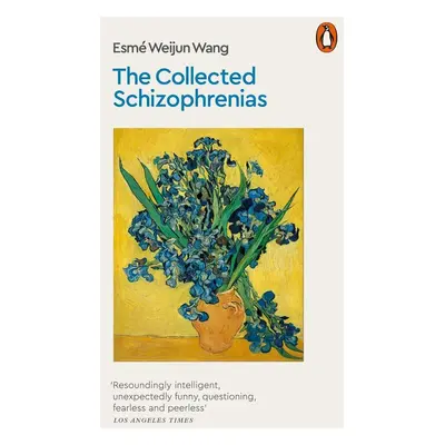 The Collected Schizophrenias - Esmé Weijun Wang