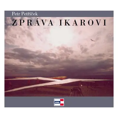 Zpráva Ikarovi - Petr Petříček