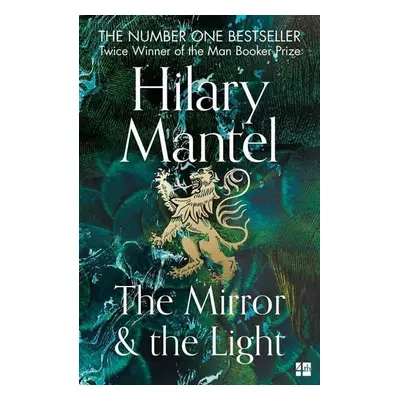 The Mirror and the Light - Hilary Mantel