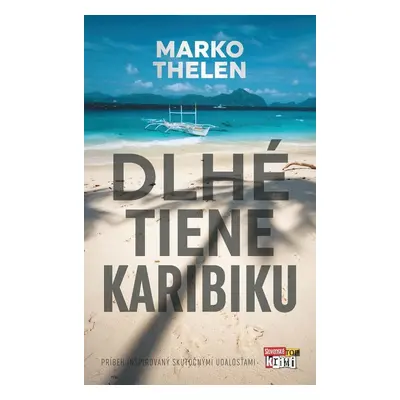 Dlhé tiene Karibiku - Marko Thelen