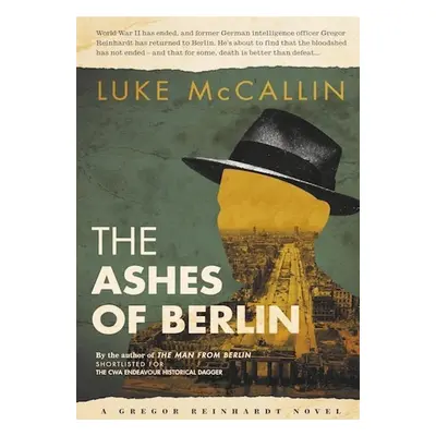 The Ashes of Berlin - Luke McCallin