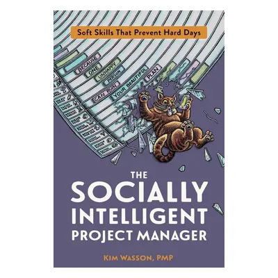 The Socially Intelligent Project Manager - Kim Wasson