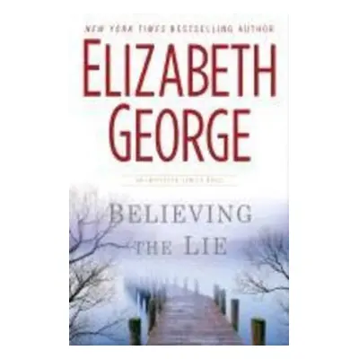 Believing the Lie - Elizabeth George