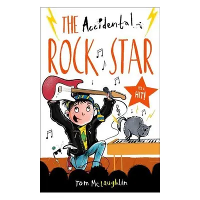 The Accidental Rock Star - Tom McLaughlin