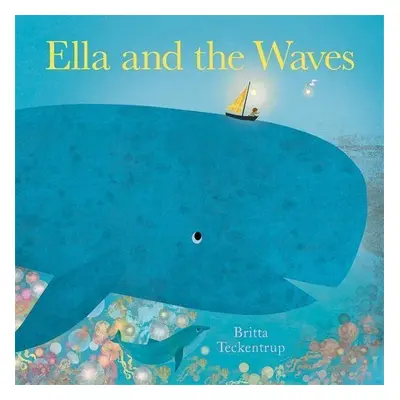 Ella and the Waves - Britta Teckentrup