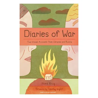 Diaries of War - Nora Krug