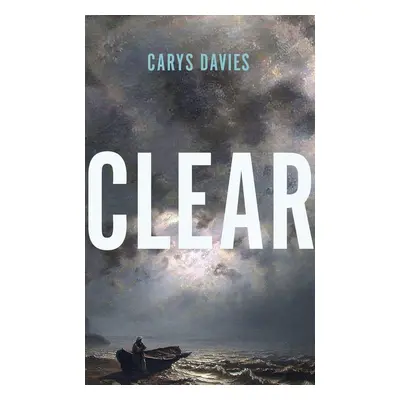 Clear - Carys Davies