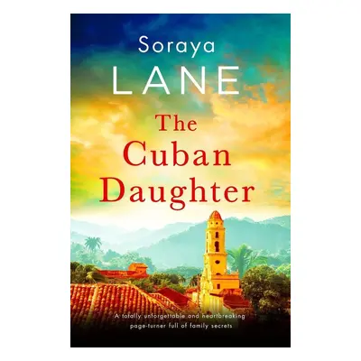 The Cuban Daughter - Soraya M. Lane