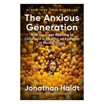 The Anxious Generation - Jonathan Haidt