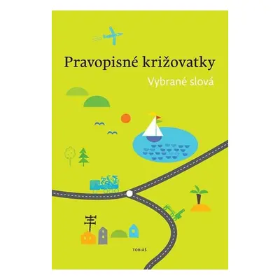 Pravopisné križovatky Vybrané slová - Zdeněk Topil