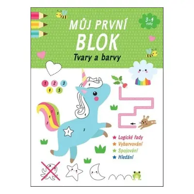 Můj první blok Tvary a barvy - Autor Neuveden