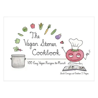 The Vegan Stoner Cookbook - Sarah Conrique