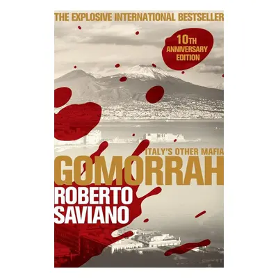 Gomorrah. 10th Anniversary Edition - Roberto Saviano