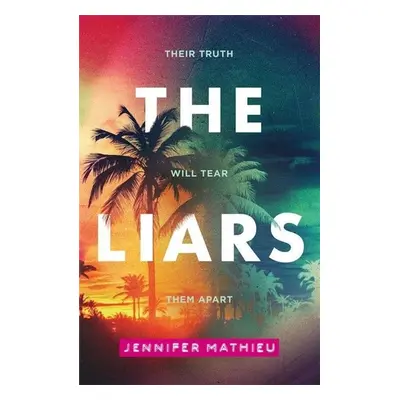 The Liars - Jennifer Mathieu