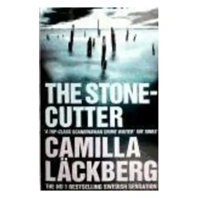 The Stone Cutter - Camilla Läckberg