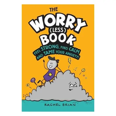 The Worry (Less) Book - Rachel Brian