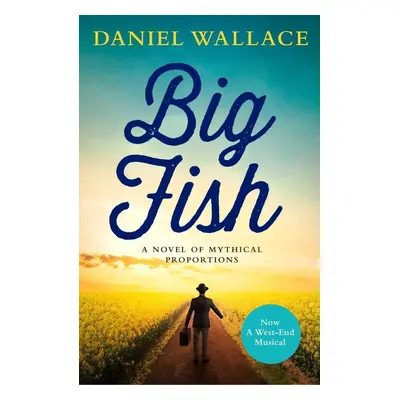 Big Fish. Film Tie-in - Daniel Wallace