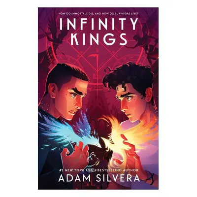 Infinity Kings - Adam Silvera