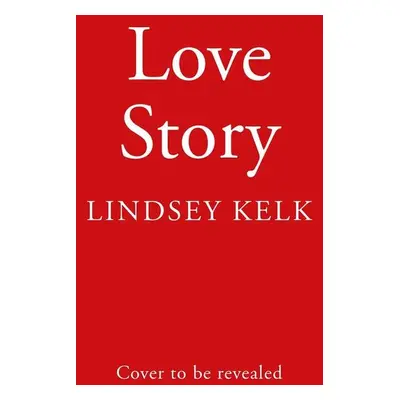 Love Story - Lindsey Kelk