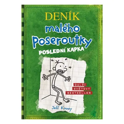 Deník malého poseroutky 3 - Poslední kapka - Jeff Kinney