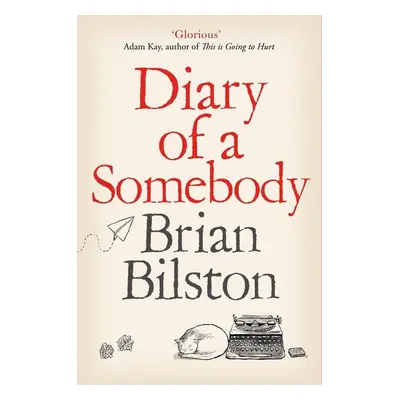 Diary of a Somebody - Brian Bilston