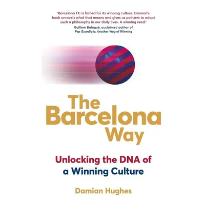 The Barcelona Way - Damian Hughes