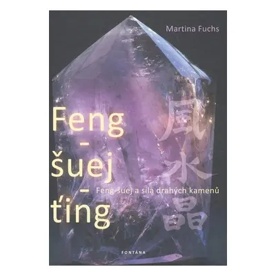 Feng-šuej-ťing - Martina Fuchs