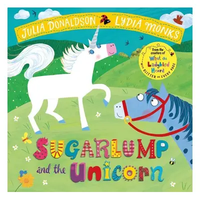 Sugarlump and the Unicorn - Julia Donaldson