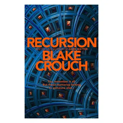 Recursion - Blake Crouch