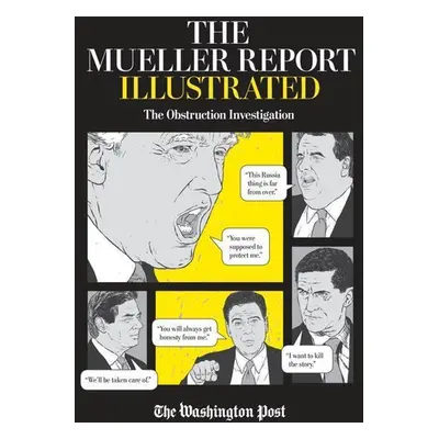 The Mueller Report Illustrated - Washington Post