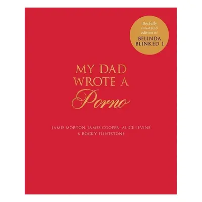 My Dad Wrote a Porno - Alice Levine