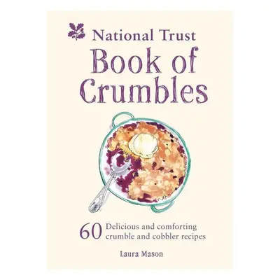 The National Trust Book of Crumbles - Laura Mason