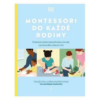 Montessori do každé rodiny - Lorna McGrathová