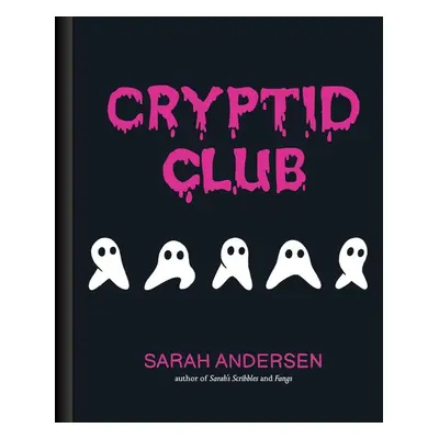 Cryptid Club - Sarah Andersenová