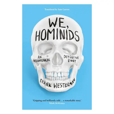 We, Hominids - Frank Westerman