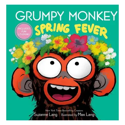 Grumpy Monkey Spring Fever - Suzanne Lang