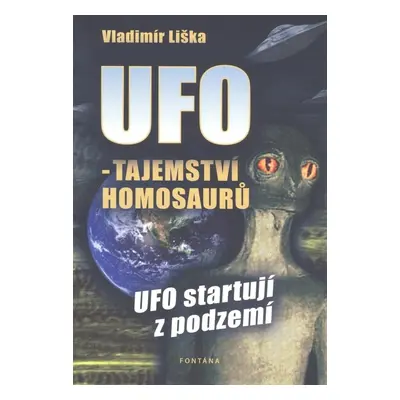 UFO - tajemství homosaurů - Vladimír Liška