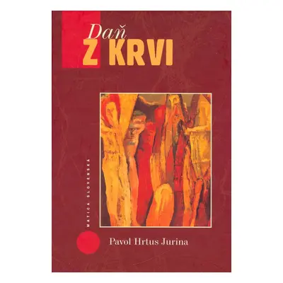 Daň z krvi - Pavol Jurina Hrtus