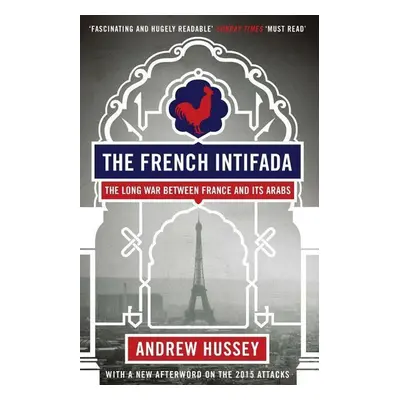 The French Intifada - Andrew Hussey