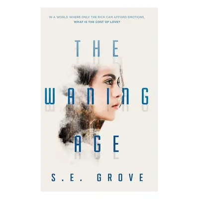 The Waning Age - S. E. Grove