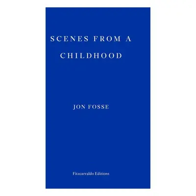 Scenes from a Childhood - Jon Fosse