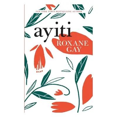 Ayiti - Roxane Gay