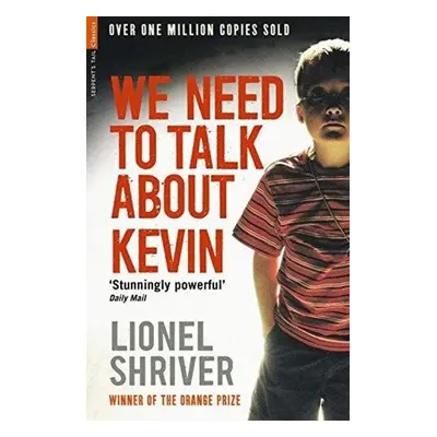 We Need To Talk About Kevin - Lionel Shriver