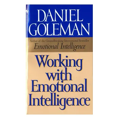 Working with Emotional Intelligence - Daniel Goleman