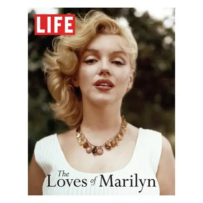 LIFE - The Loves of Marilyn - Autor Neuveden