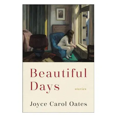 Beautiful Days - Joyce Carol Oates