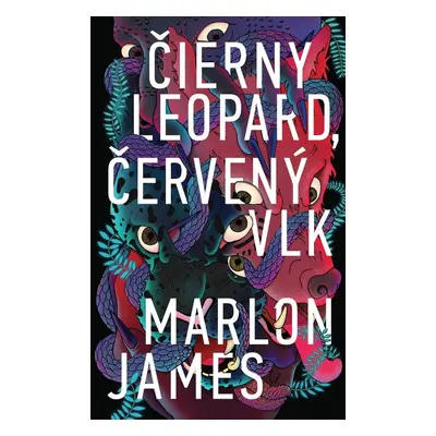 Čierny leopard, červený vlk - Marlon James